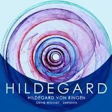 Hildegard: Hildegard von Bingen, Sinfonye. Stevie Wishart